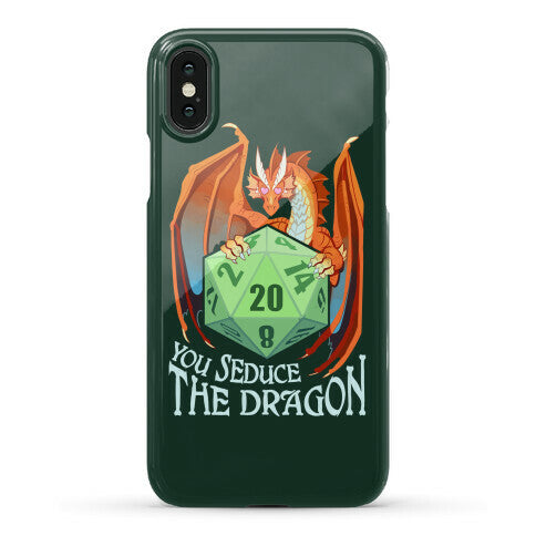You Seduce The Dragon Phone Case